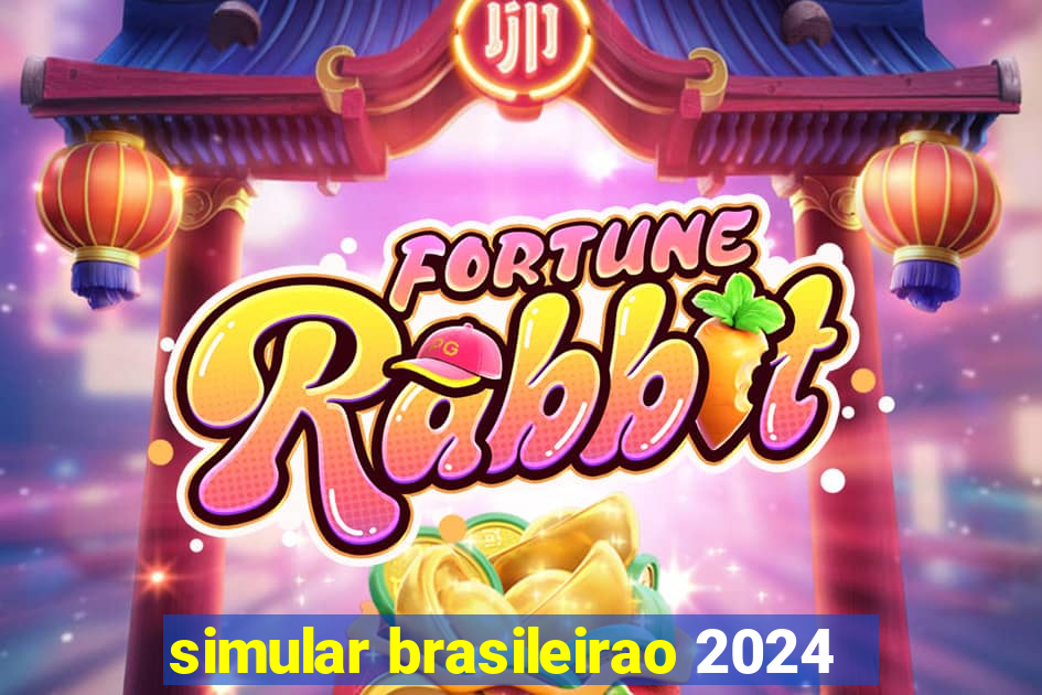 simular brasileirao 2024